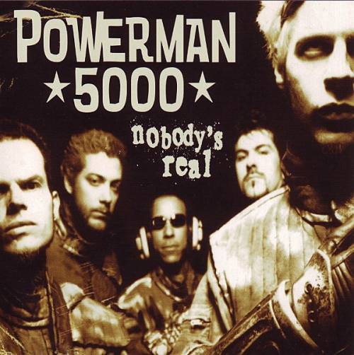 Powerman 5000 : Nobody's Real